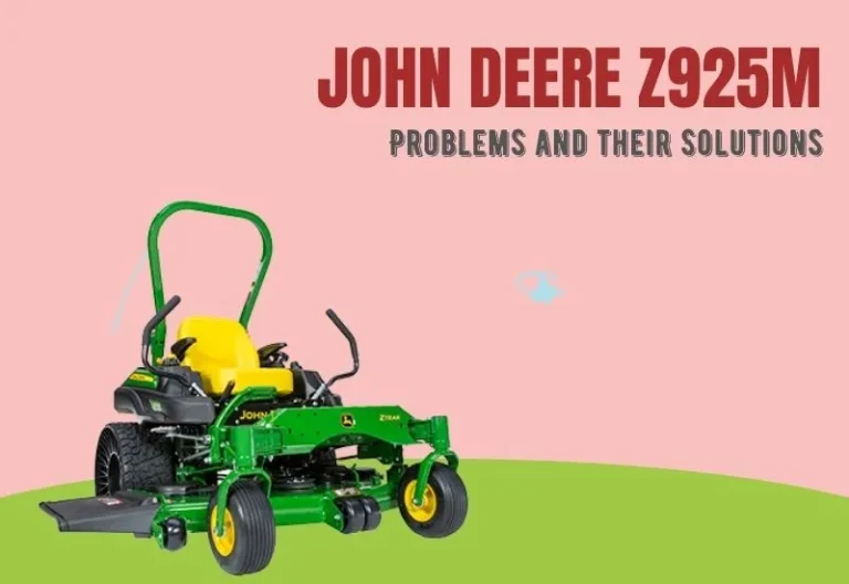 John Deere Z925M Problems and Their Solutions